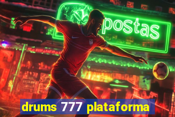 drums 777 plataforma